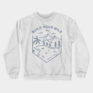 Build Your Wild 2 Crewneck Sweatshirt